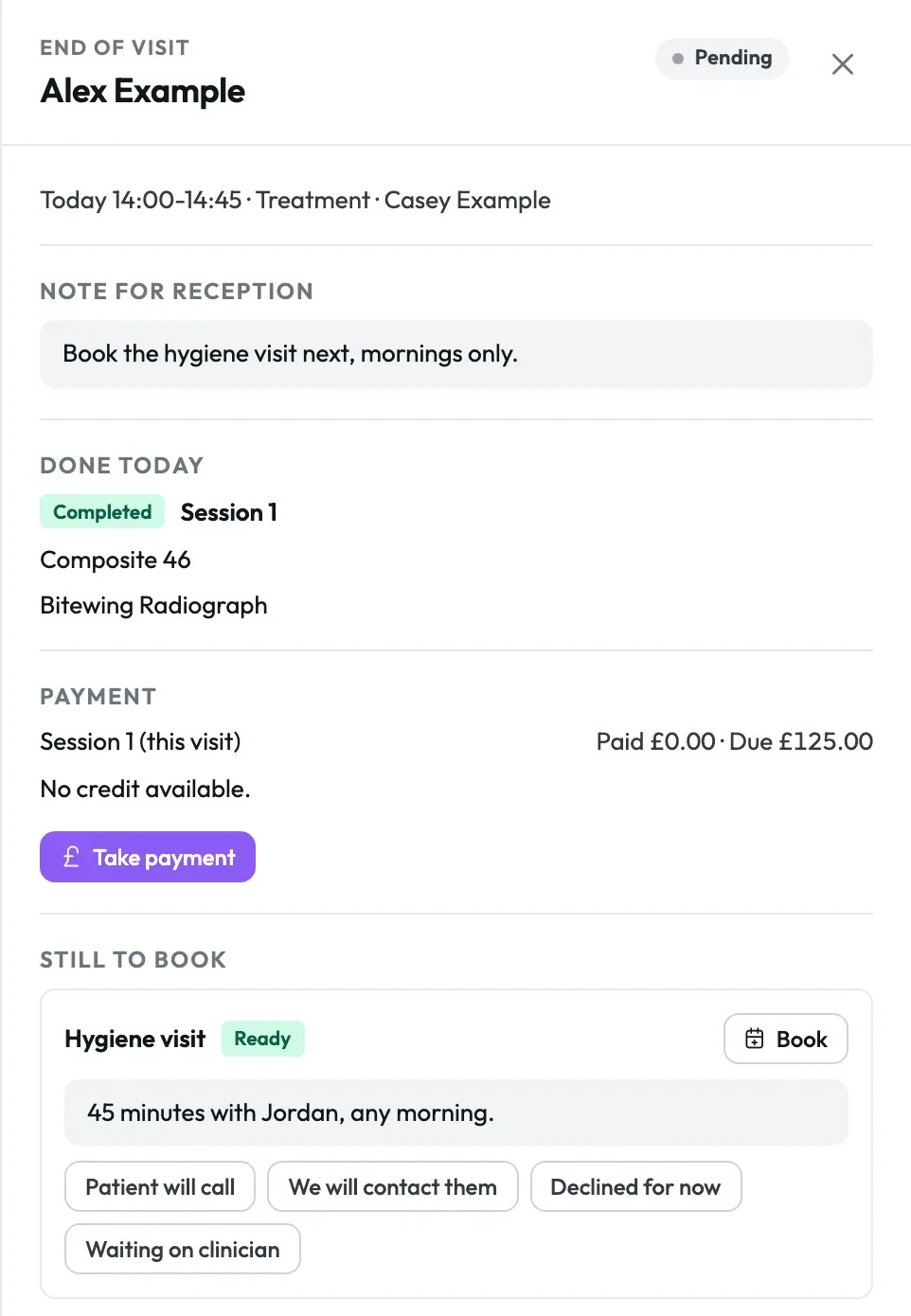 End of visit for Alex Example with the note for reception, the completed session, a payment due with Take payment, and a hygiene visit still to book with the four outcomes.